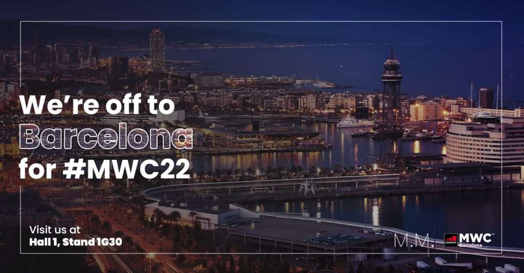 We're off to Barcelona for MWC 22
